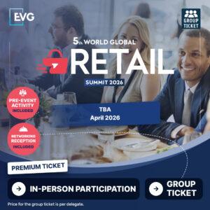 IN-PERSON Participation | Premium Group Ticket | World Global Retail Summit 2025
