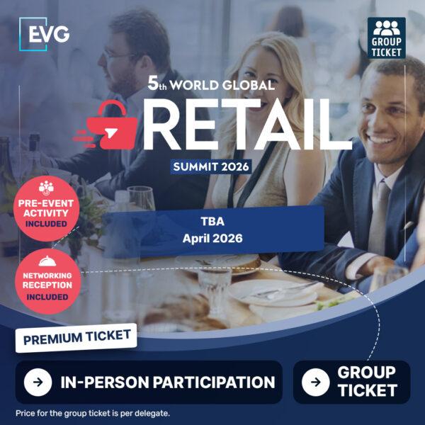 IN-PERSON Participation | Premium Group Ticket | World Global Retail Summit 2025