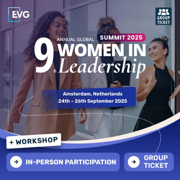 IN-PERSON Participation + WORKSHOP | Group Ticket | 9th Annual Global Women In Leadership Summit