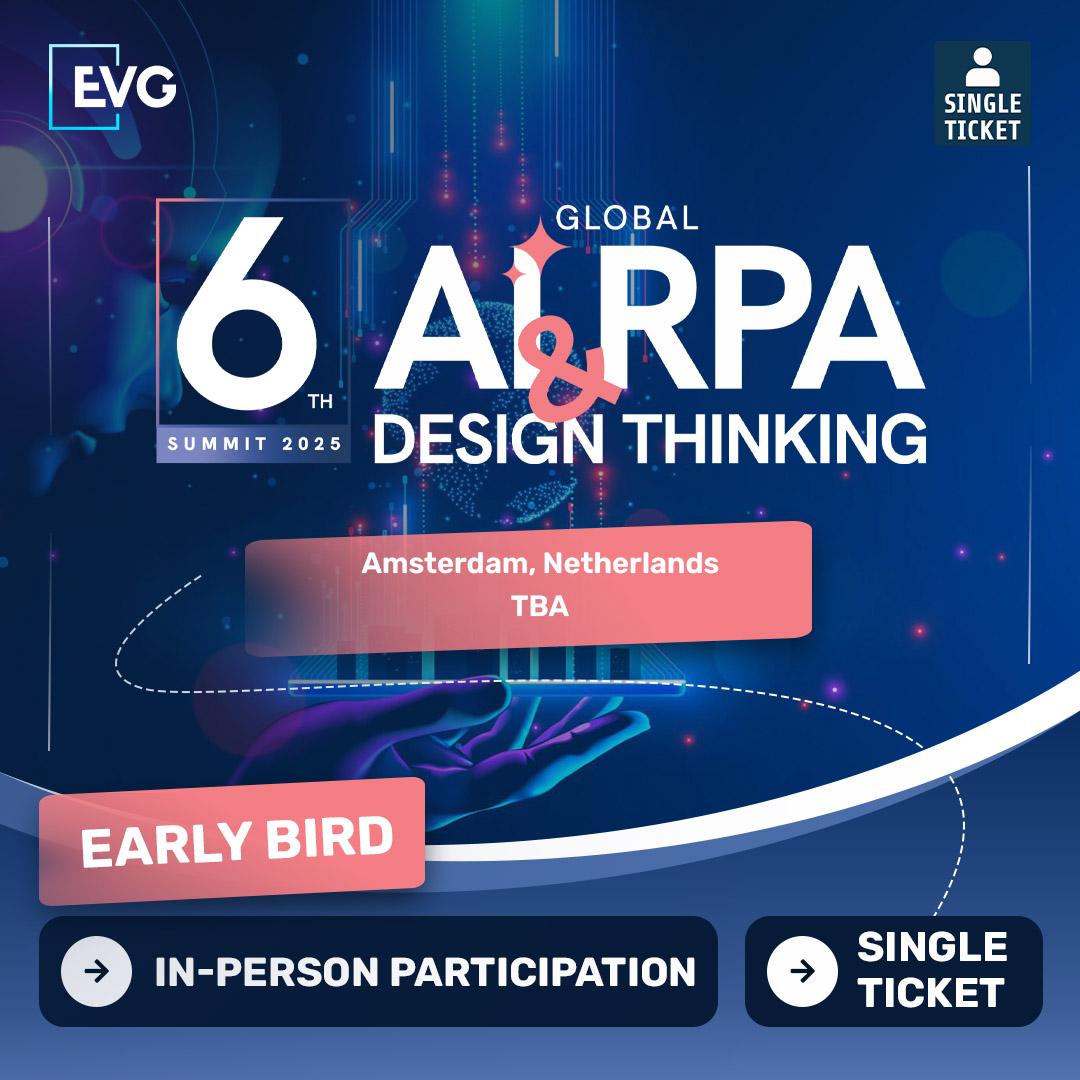 IN-PERSON Participation | Single Ticket | 6th Global AI / RPA & Design Thinking Summit 2025